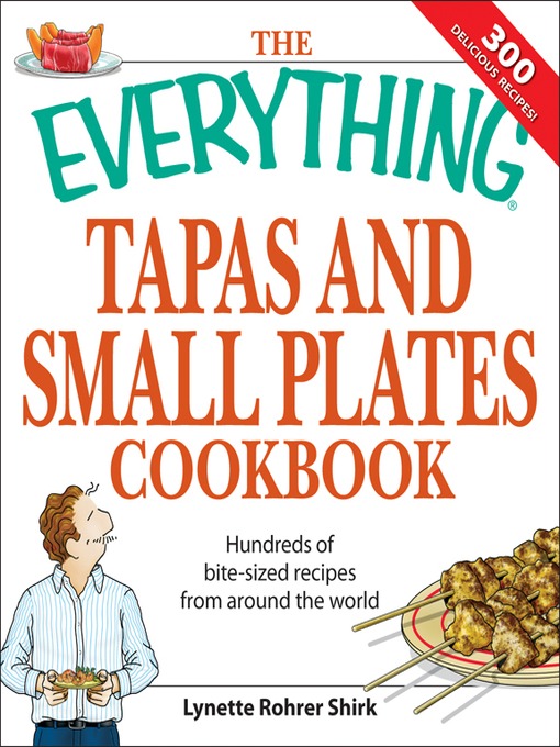 Cover image for The Everything Tapas and Small Plates Cookbook